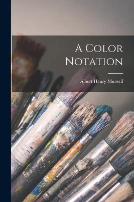 A Color Notation - Albert Henry Munsell - cover