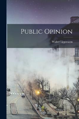Public Opinion - Walter Lippmann - cover