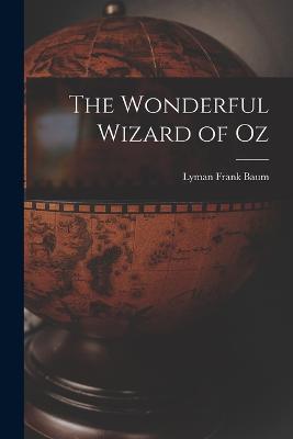 The Wonderful Wizard of Oz - Lyman Frank Baum - cover