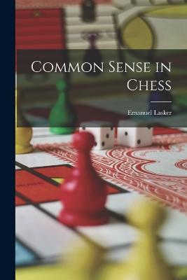 Common Sense in Chess - Emanuel Lasker - cover