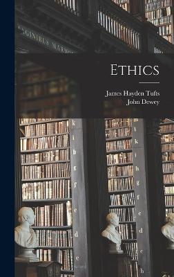 Ethics - James Hayden Tufts,John Dewey - cover