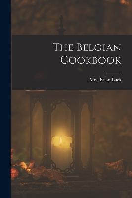 The Belgian Cookbook - Brian Luck - cover