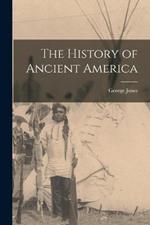 The History of Ancient America