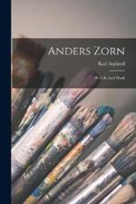 Anders Zorn: His Life And Work