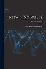 Retaining Walls: Their Design and Construction