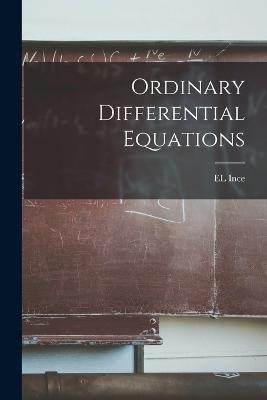 Ordinary Differential Equations - El Ince - cover