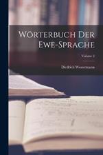Woerterbuch Der Ewe-Sprache; Volume 2