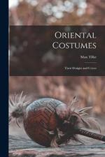 Oriental Costumes: Their Designs and Colors