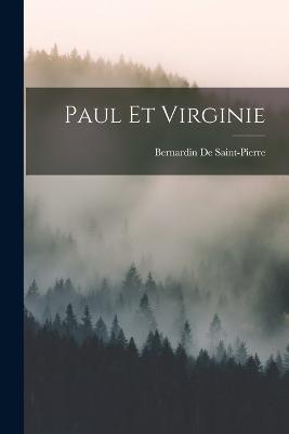 Paul Et Virginie - Bernardin de Saint-Pierre - cover