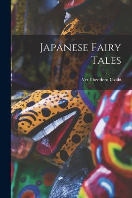 Japanese Fairy Tales - Yei Theodora Ozaki - cover