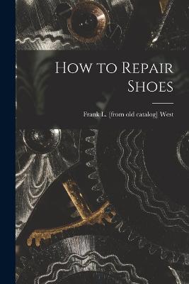 How to Repair Shoes - cover