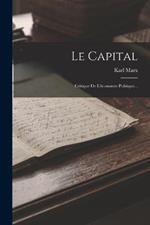 Le Capital: Critique De L'economie Politique...