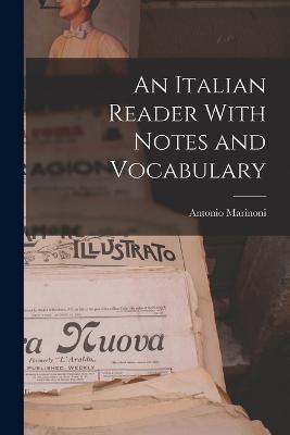 An Italian Reader With Notes and Vocabulary - Antonio Marinoni - cover