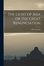 The Light of Asia or The Great Renunciation