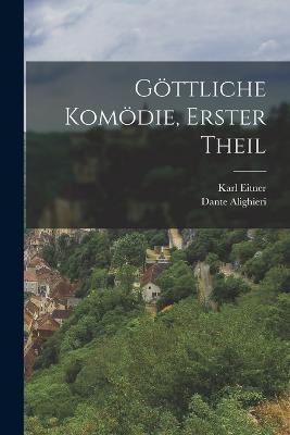 Göttliche Komödie, Erster Theil - Dante Alighieri,Karl Eitner - cover