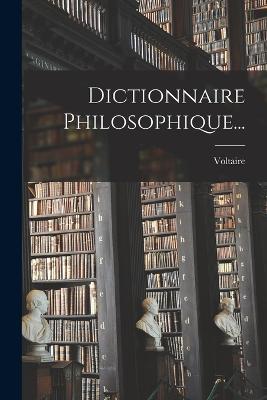 Dictionnaire Philosophique... - cover