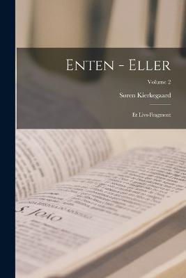 Enten - Eller: Et Livs-Fragment; Volume 2 - Søren Kierkegaard - cover
