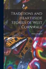 Traditions and Hearthside Stories of West Cornwall