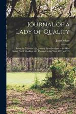 Journal of a Lady of Quality: Being the Narrative of a Journey From Scotland to the West Indies, North Carolina, and Portugal, in the Years 1774 to 1776