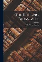 The Ethiopic Didascalia - John Mason Harden - cover