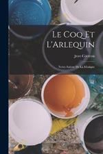 Le Coq Et L'Arlequin: Notes Autour De La Musique