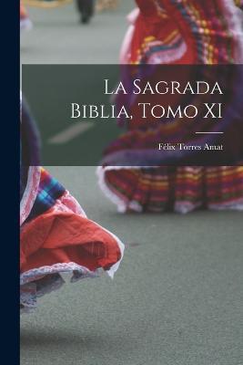 La Sagrada Biblia, Tomo XI - Félix Torres Amat - cover