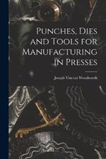 Punches, Dies and Tools for Manufacturing in Presses