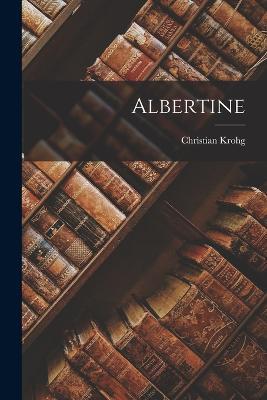 Albertine - Christian Krohg - cover