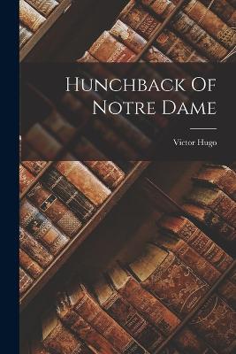 Hunchback Of Notre Dame - Victor Hugo - cover