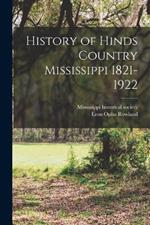 History of Hinds Country Mississippi 1821-1922