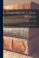 Tomorrow a new World: The New Deal Community Program
