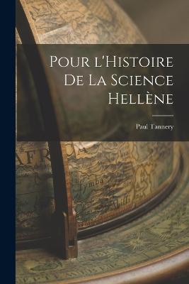 Pour l'Histoire de la Science Hellène - Paul Tannery - cover