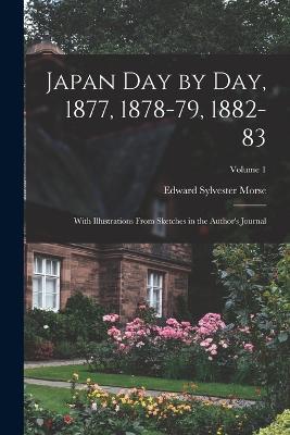 Japan day by day, 1877, 1878-79, 1882-83; With Illustrations From Sketches in the Author's Journal; Volume 1 - Edward Sylvester Morse - cover