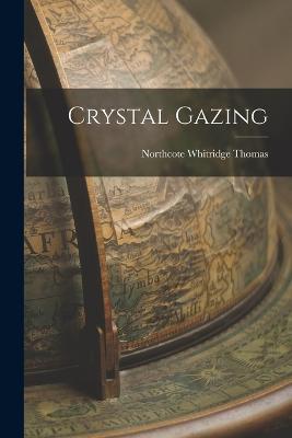Crystal Gazing - Northcote Whitridge Thomas - cover