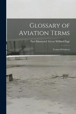 Glossary of Aviation Terms: Termes D'Aviation - Paul Montariol Victor Wilfred Page - cover
