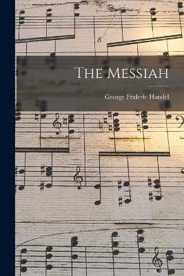 The Messiah - George Frideric Handel - cover