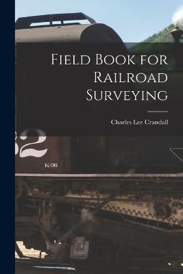 Field Book for Railroad Surveying - Charles Lee Crandall - cover