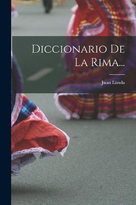 Diccionario De La Rima... - Juan Landa - cover