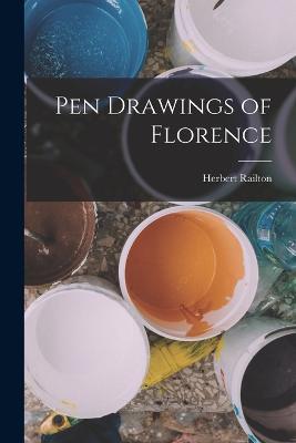 Pen Drawings of Florence - Herbert Railton - cover