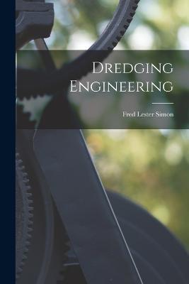 Dredging Engineering - Fred Lester Simon - cover