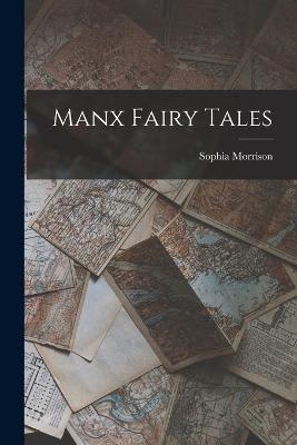 Manx Fairy Tales - Morrison Sophia - cover