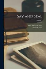 Say and Seal; Volume 1