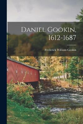 Daniel Gookin, 1612-1687 - Frederick William Gookin - cover