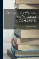 Collected Works of William Congreve - William Congreve - cover