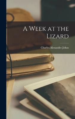 A Week at the Lizard - Charles Alexander Johns - cover