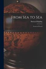 From Sea to Sea: Letters of Travel