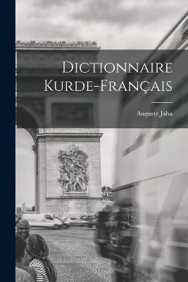 Dictionnaire Kurde-Francais - Auguste Jaba - cover