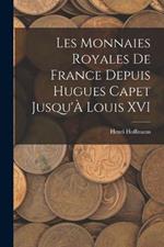 Les Monnaies Royales De France Depuis Hugues Capet Jusqu'A Louis XVI