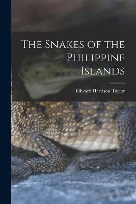 The Snakes of the Philippine Islands - Edward Harrison Taylor - cover