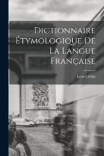 Dictionnaire Etymologique de la Langue Francaise